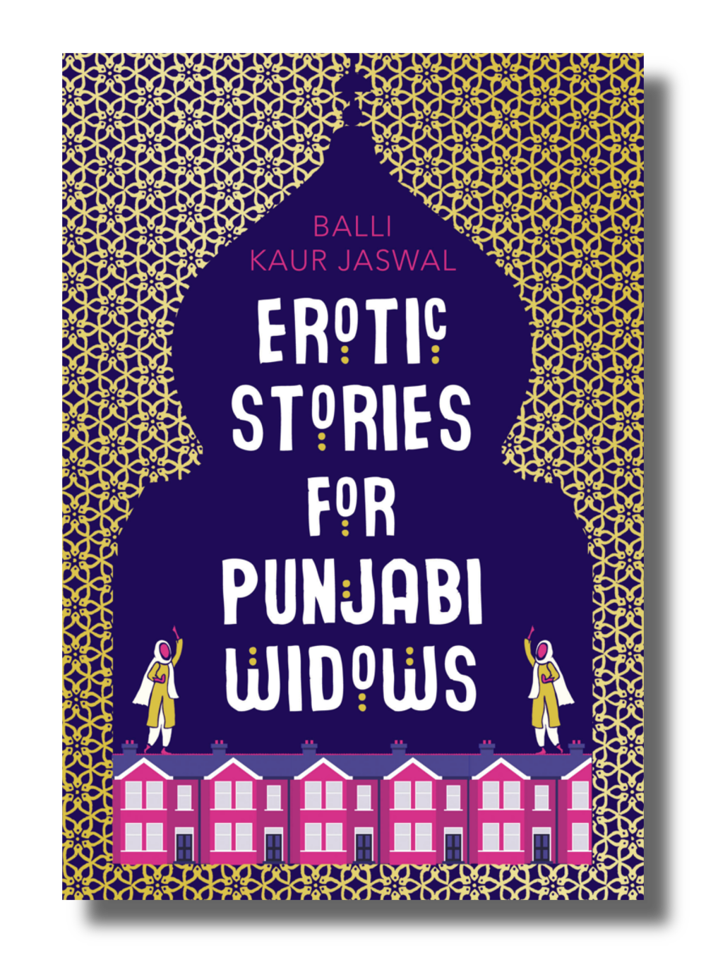Erotic Stories of Punjabi Widows (2017) — Balli Kaur Jaswal